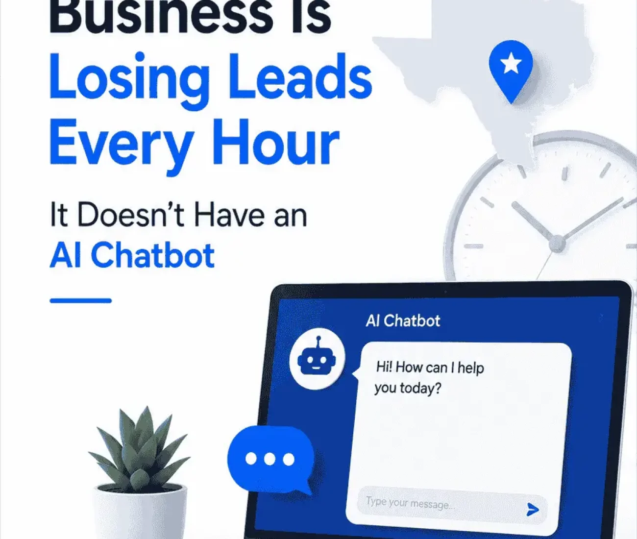 Your Texas Business Is Losing Leads Every Hour It Doesn't Have an AI Chatbot